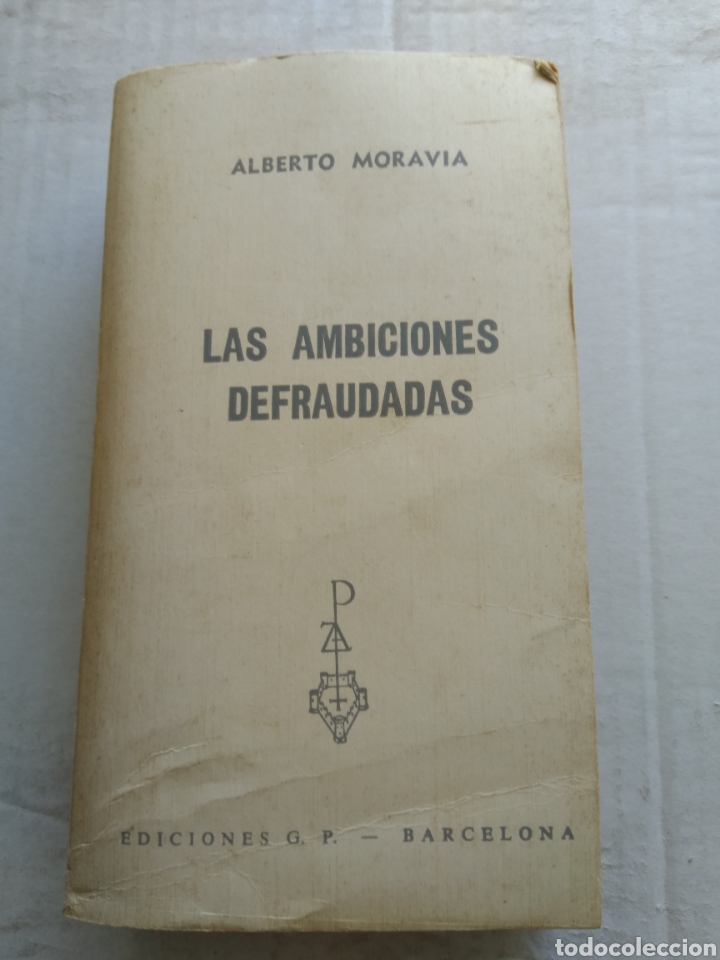 Libros de segunda mano: LAS AMBICIONES DEFRAUDADAS/ALBERTO MORAVIA - Foto 1