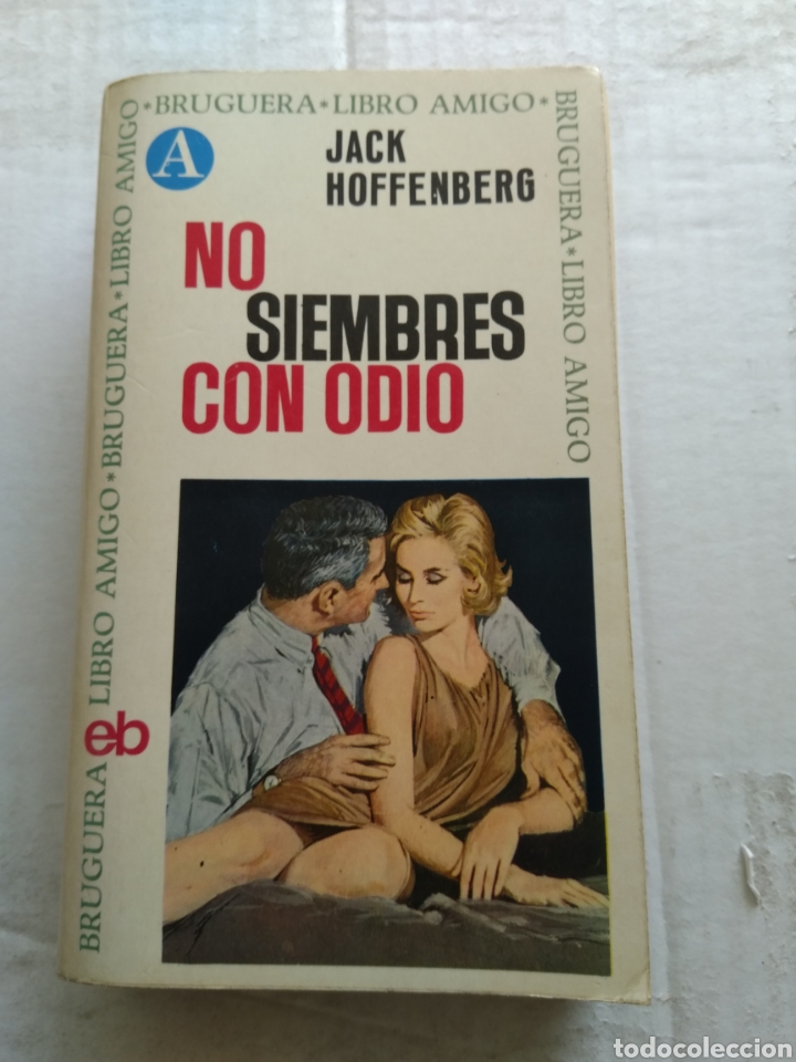 Libros de segunda mano: NO SIEMBRES CON ODIO/JACK OFFENBERG - Foto 1