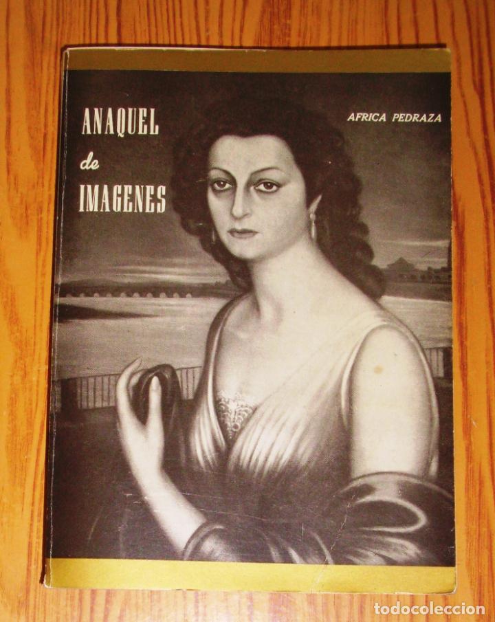 Second hand books: PEDRAZA, &Aacute;frica. Anaquel de im&aacute;genes. - Lucena : Gr&aacute;ficas Gonz&aacute;lez, 1972