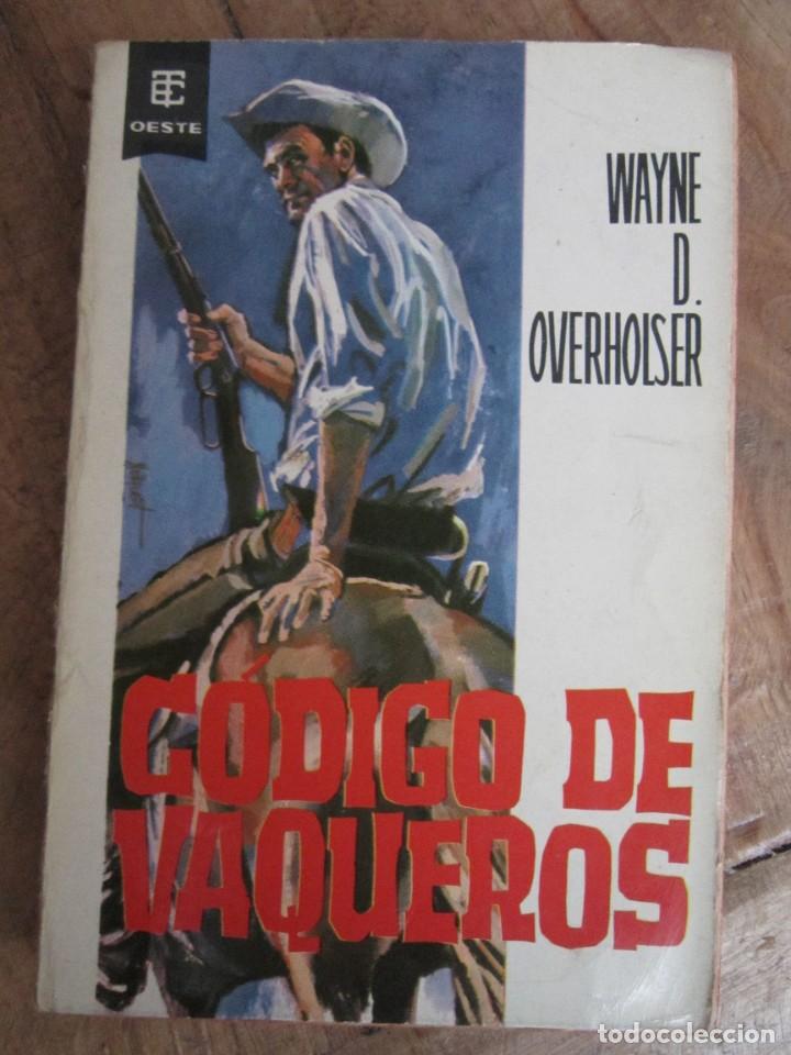 Libros de segunda mano: C&Oacute;DIGO DE VAQUEROS (Buckaroo&acute;s Code) Wayne D. Overholser. Best sellers del Oeste n&ordm; 150. Toray - Foto 1