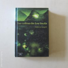 Libros de segunda mano: LA COLINA DE LOS TROLS - KATHERINE LANGRISH (ALFAGUARA)