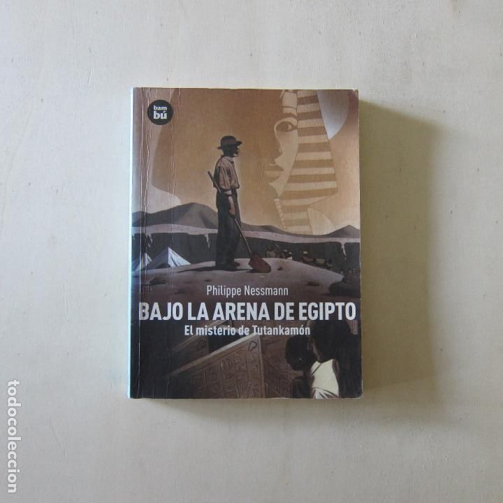 Libros de segunda mano: BAJO LA ARENA DE EGIPTO - PHILIPPE NESSMANN (BAMB&Uacute;) - Foto 1