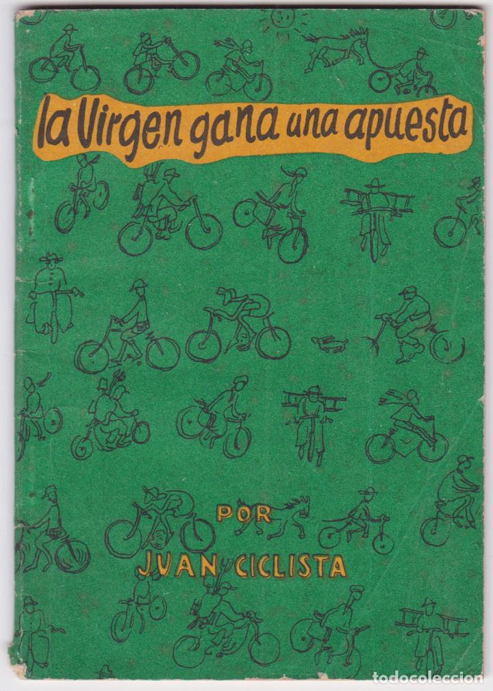 Libros de segunda mano: LA VIRGEN GANA UNA APUESTA - JUAN CICLISTA - 1954
