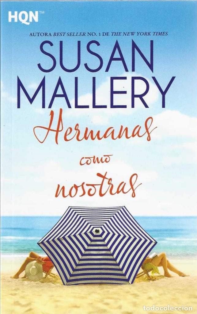 Libros de segunda mano: HERMANAS COMO NOSOTRAS. Susan Mallery. - Foto 1