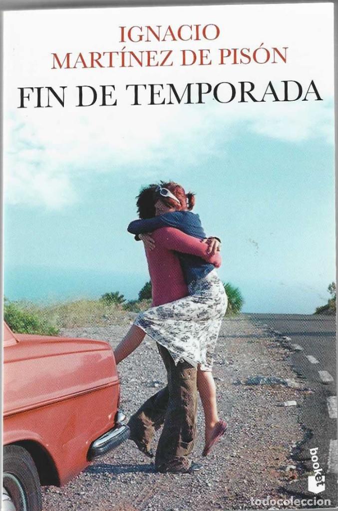 Libros de segunda mano: FIN DE TEMPORADA. Ignacio Mart&iacute;nez de Pis&oacute;n. - Foto 1