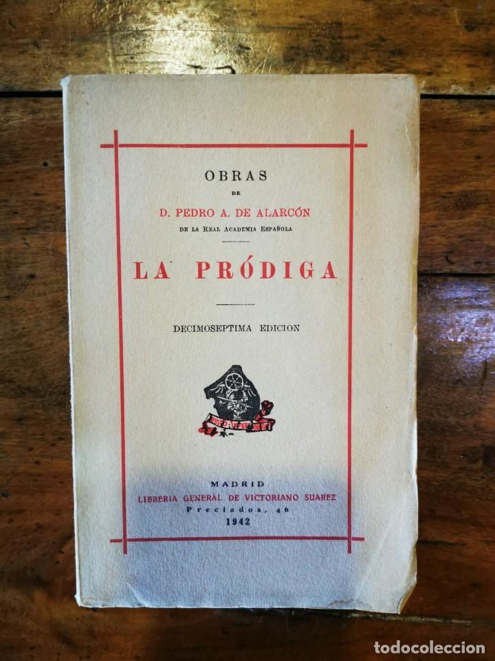 Libros de segunda mano: ALARC&Oacute;N, Pedro A. de La pr&oacute;diga: novela - Foto 1