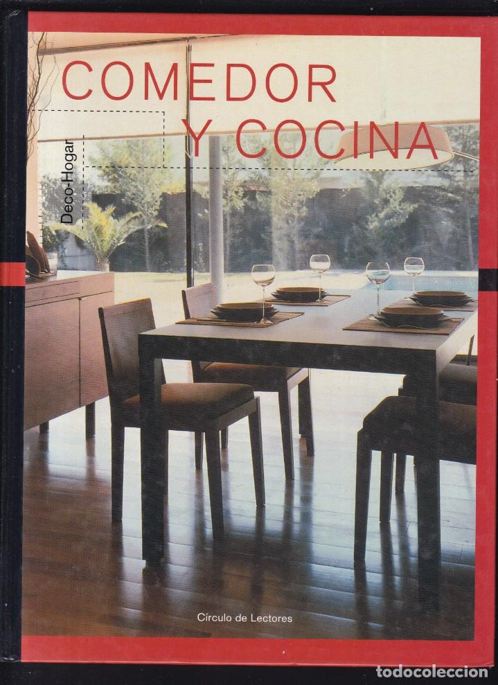 Libros de segunda mano: DECO-HOGAR - COMEDOR Y COCINA - CIRCULO LECTORES 2003 - Foto 1