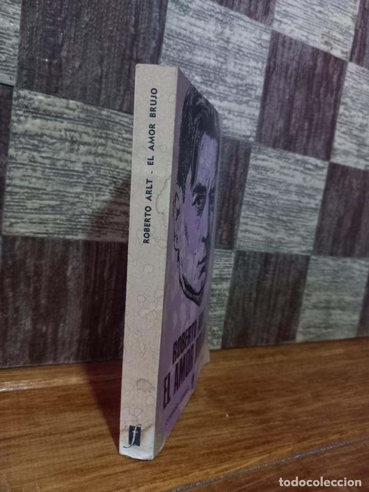Libros de segunda mano: Roberto Arlt - El Amor Brujo - 1972 - Foto 2