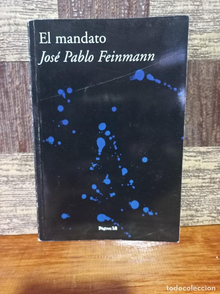 Libros de segunda mano: Jos&eacute; Pablo Feinmann - El Mandato - 2007 - Foto 1