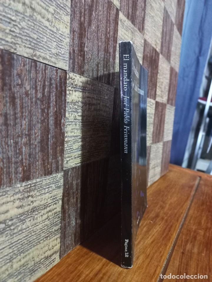 Libros de segunda mano: Jos&eacute; Pablo Feinmann - El Mandato - 2007 - Foto 2