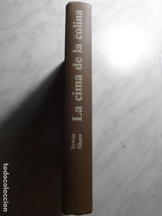 Libros de segunda mano: IRWIN SHAW. LA CIMA DE LA COLINA - Foto 1