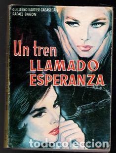 Libri di seconda mano: Un tren llamado esperanza, Guillermo Sautier Casaseca, Rafael Baron
