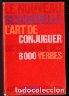 Libros de segunda mano: Le nouveau Bescherelle L'art de Conjuguer dictionnaire des 8000 verbes