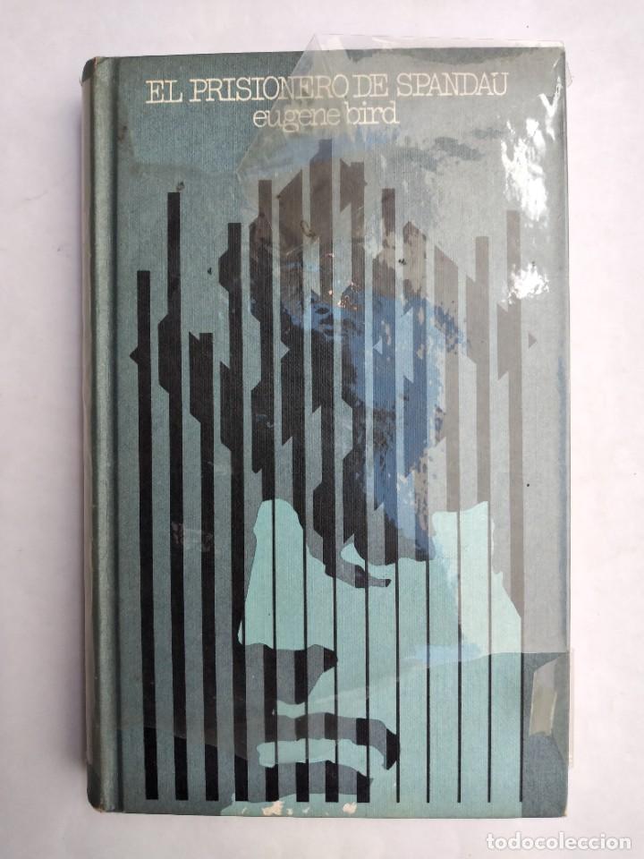Libros de segunda mano: EL PRISIONERO DE SPANDAU EUGENE BIRD C&Iacute;RCULO DE LECTORES - Foto 1