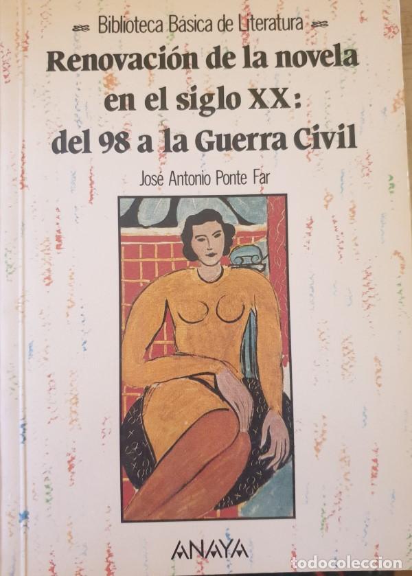 Livros em segunda m&atilde;o: RENOVACION DE LA NOVELA EN EL SIGLO XX: DEL 98 A LA GUERRA CIVIL. - PONTE FAR, Jose Antonio.
