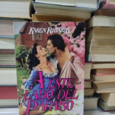 Libros de segunda mano: A ESTE LADO DEL PARAISO KAREN ROBARDS