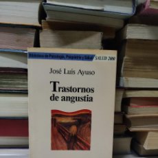 Libros de segunda mano: TRASTORNOS DE ANGUSTÍA JOSÉ LUIS AYUSO