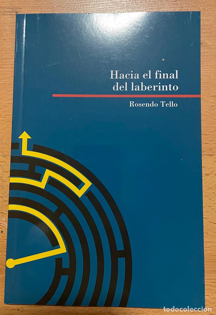Libros de segunda mano: HACIA EL FINAL DEL LABERINTO, Rosendo Tello - Foto 1