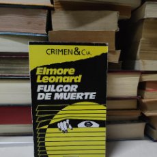 Libros de segunda mano: FULGOR DE MUERTE ELMORE LEONARD