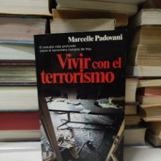 Libros de segunda mano: VIVIR CON EL TERRORISMO MARCELLE PADOVANI