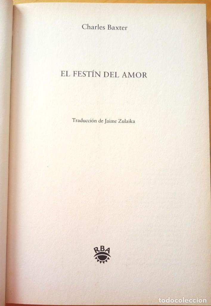 Libros de segunda mano: CHARLES BAXTER EL FESTIN DEL AMOR - Foto 5