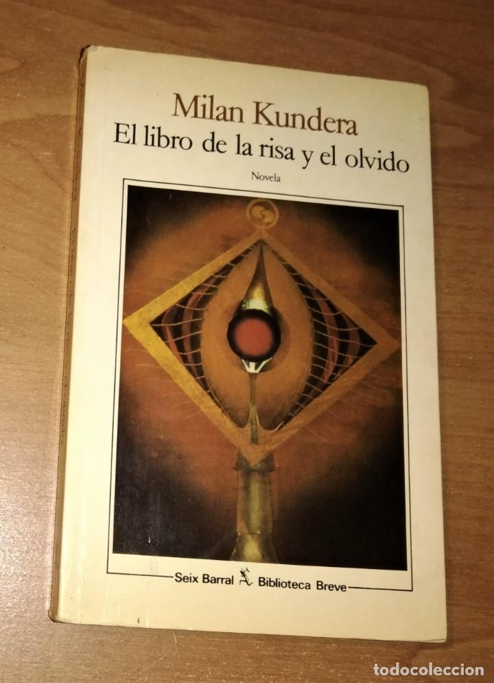 Libros de segunda mano: MILAN KUNDERA - EL LIBRO DE LA RISA Y EL OLVIDO - SEIX BARRAL, 1992 - Foto 1