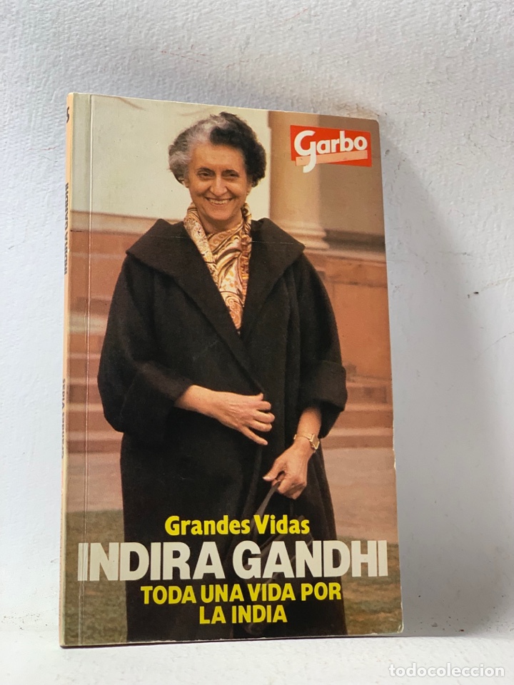 Libros de segunda mano: GRANDES VIDAS INDIRA GANDHI TODA UNA VIDA POR LA INDIA