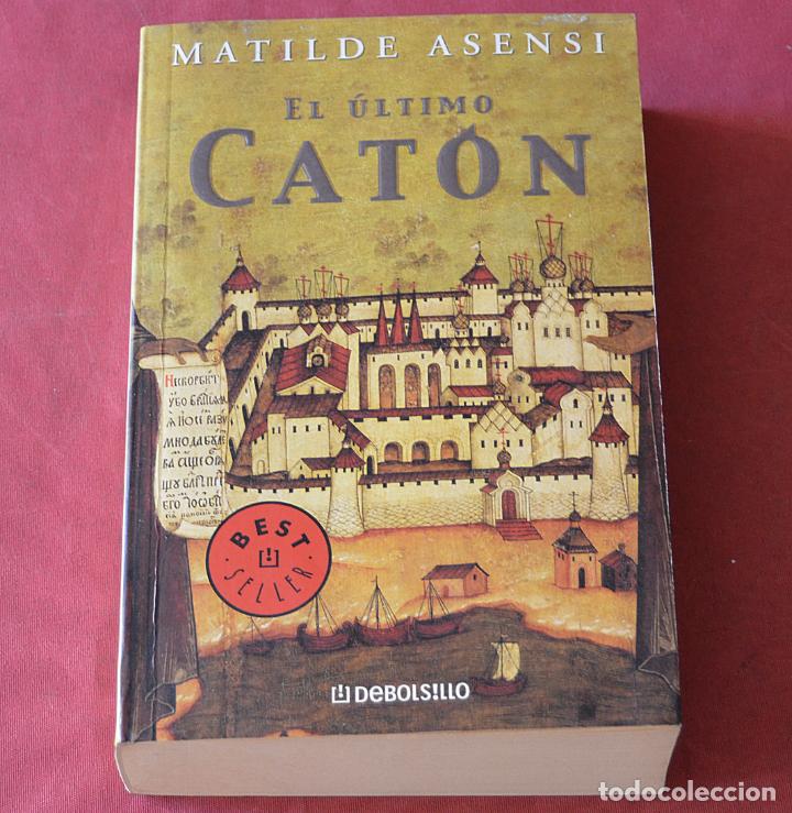 Libros de segunda mano: EL ULTIMO CATON - MATILDE ASENSI - Foto 1