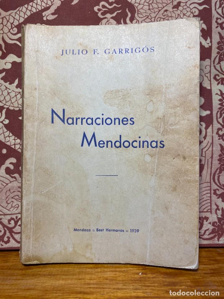 Second hand books: Julio F. Garrig&oacute;s - Narraciones Mendocinas / Mendoza - Best Hermanos 1939