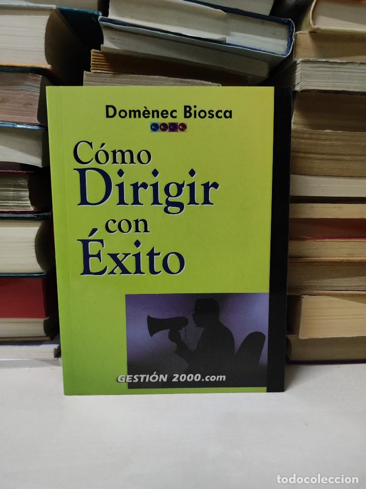 Libros de segunda mano: C&Oacute;MO DIRIGIR CON &Eacute;XITO DOM&Eacute;NEC BIOSCA - Foto 1
