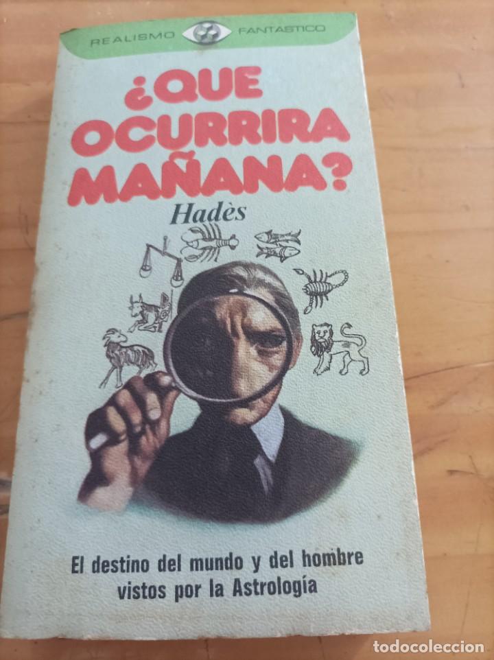 Second hand books: QUE OCURRIRA MA&Ntilde;ANA.HADES,PLAZA & JANES,1967,249 PAG.