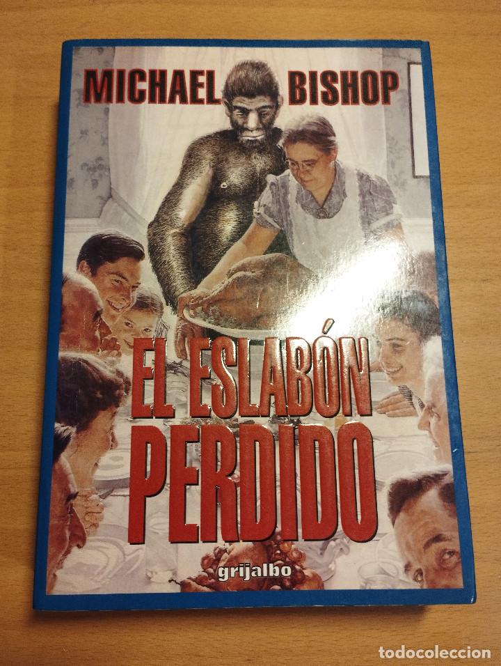 Libros de segunda mano: EL ESLAB&Oacute;N PERDIDO (MICHAEL BISHOP) - Foto 1