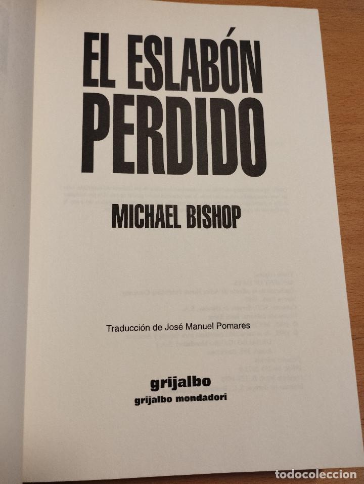 Libros de segunda mano: EL ESLAB&Oacute;N PERDIDO (MICHAEL BISHOP) - Foto 2