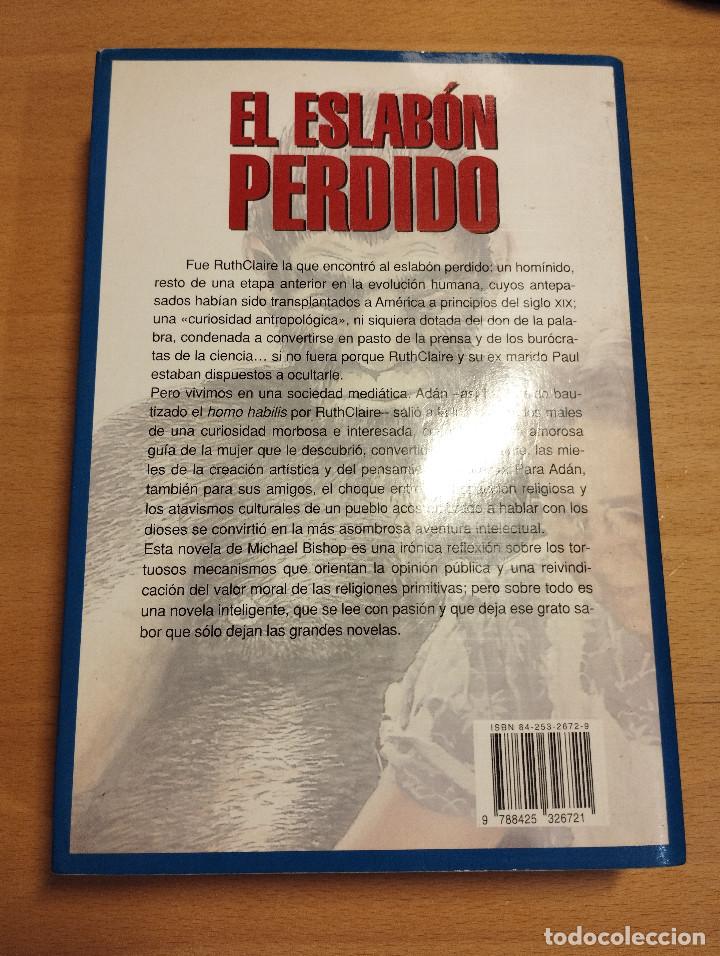 Libros de segunda mano: EL ESLAB&Oacute;N PERDIDO (MICHAEL BISHOP) - Foto 4