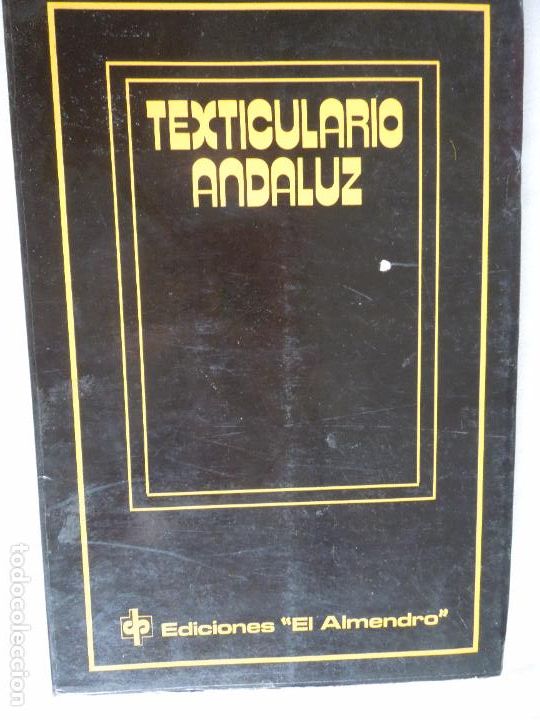 Libros de segunda mano: TEXTICULARIO ANDALUZ - EDICIONES EL ALMENDRO 1985. - Foto 1