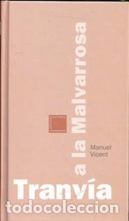 Libros de segunda mano: Tranv&iacute;a a la Malvarrosa, Manuel Vicent - Foto 1