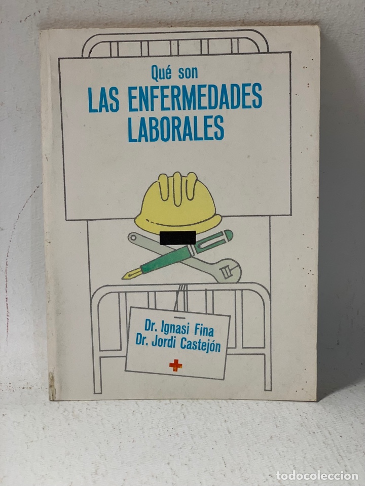 Libros de segunda mano: QU&Eacute; SON LAS ENFERMEDADES LABORALES &middot;&middot;&middot;&middot;DR. IGNASI FINA Y DR. JORDI CASTEJ&Oacute;N