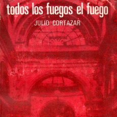 Libros de segunda mano: JULIO CORTÁZAR : TODOS LOS FUEGOS EL FUEGO (SUDAMERICANA, 1966) PRIMERA EDICIÓN