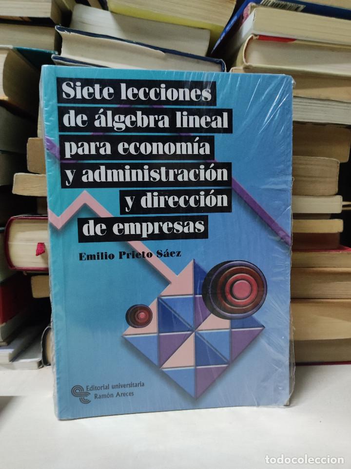 Libros de segunda mano: SIETE LECCIONES DE &Aacute;LGEBRA LINEAL PARA ECONOM&Iacute;A Y ADMINISTRACI&Oacute;N Y DIRRECI&Oacute;N DE EMPRESAS