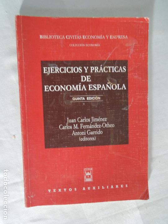 Gebrauchte B&uuml;cher: EJERCICIOS Y PR&Aacute;CTICAS DE ECONOM&Iacute;A ESPA&Ntilde;OLA-JUAN C. JIM&Eacute;NEZ/CARLOS M. FDEZ. OTHEO/A. GARRIDO-2001.