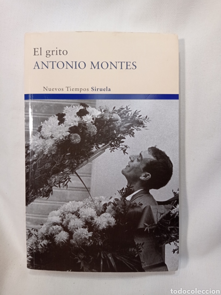 Libros de segunda mano: ANTONIO MONTES. EL GRITO - Foto 1