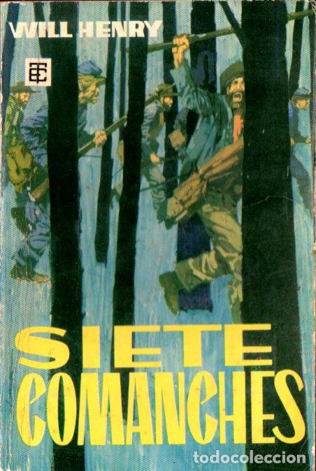 Libros de segunda mano: WILL HENRY : SIETE COMANCHES (TORAY OESTE, 1961) - Foto 1