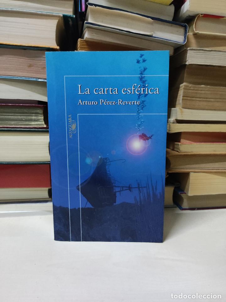 Livros em segunda m&atilde;o: LA CARTA ESF&Eacute;RICA ARTURO P&Eacute;REZ-REVERTE