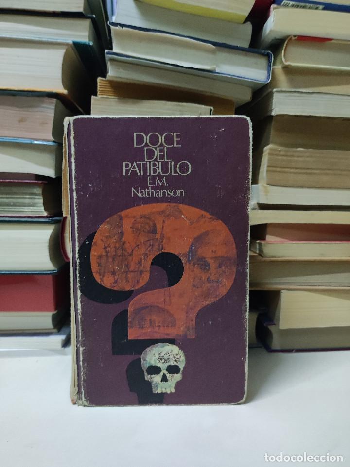 Libros de segunda mano: DOCE DEL PATIBULO E.M. NATHANSON - Foto 1