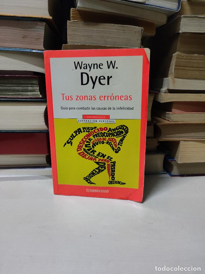 Libros de segunda mano: WAYNE W. DYER TUS ZONA ERRONEAS - Foto 1