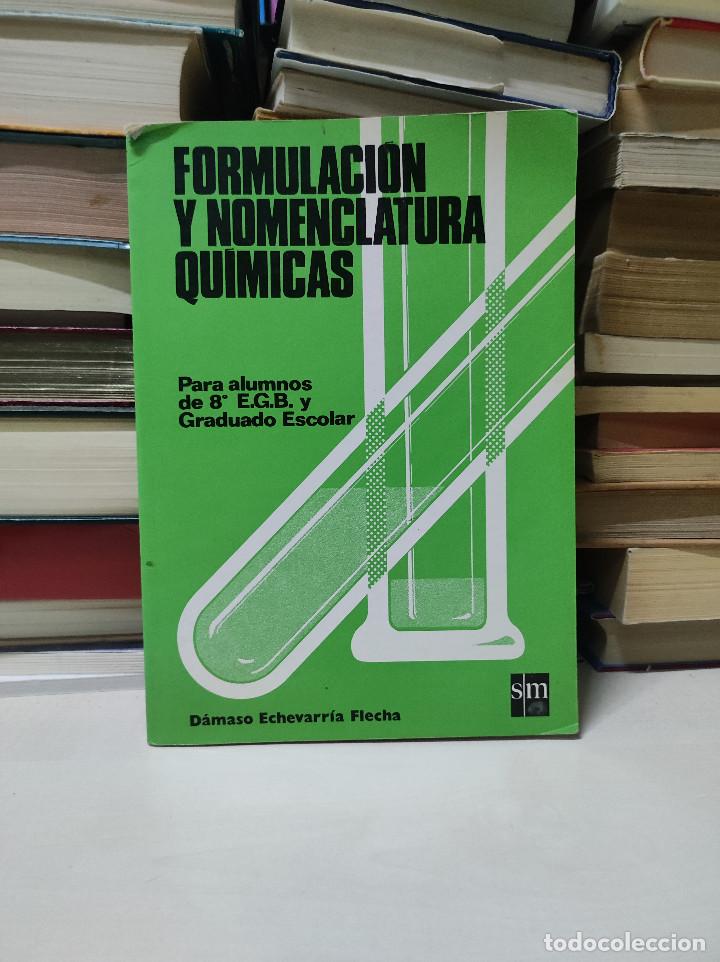 Libros de segunda mano: FORMULACION Y NOMENCLATURA QU&Iacute;MICAS D&Aacute;MASO ECHEVARRIA FLECHA