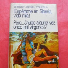 Libros de segunda mano: LIBRO ¡ESPERAME EN IBERIA VIDA MIA! ENRIQUE JARDIEL PONCELA