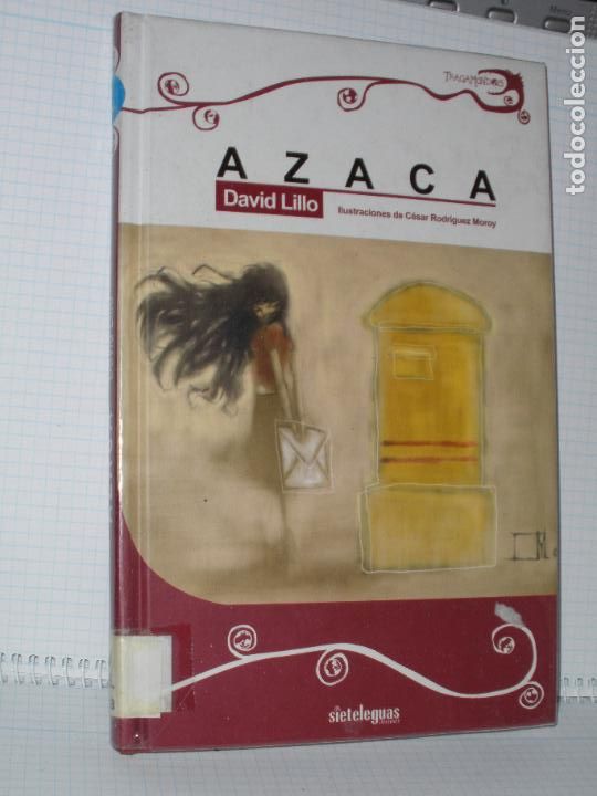 Libros de segunda mano: AZACA - DAVID LILLO -ediciones sieteleguas - 2006 - Foto 1