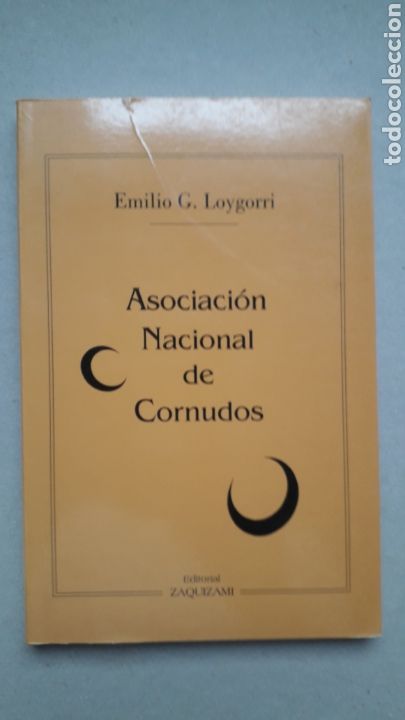 Libros de segunda mano: ASOCIACION NACIONAL DE CORNUDOS - EMILIO G. LOYGORRI - EDITORIAL ZAQUIZAMI *t6