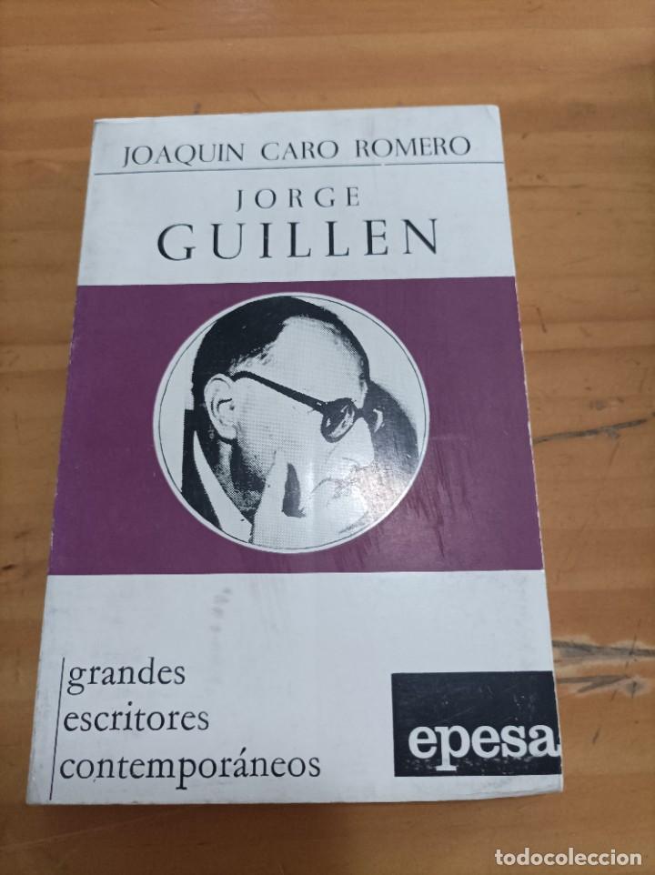 Second hand books: JORGE GUILLEN, JOAQU&Iacute;N CARO ROMERO,E.P.E.S.A.,1974,191 P&Aacute;G.